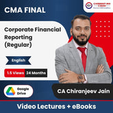 CMA Final Corporate Financial Reporting (Regular) Video Lectures in English by CA Chiranjeev Jain (Google Drive + eBooks, 24 Months, 1.5 Views)